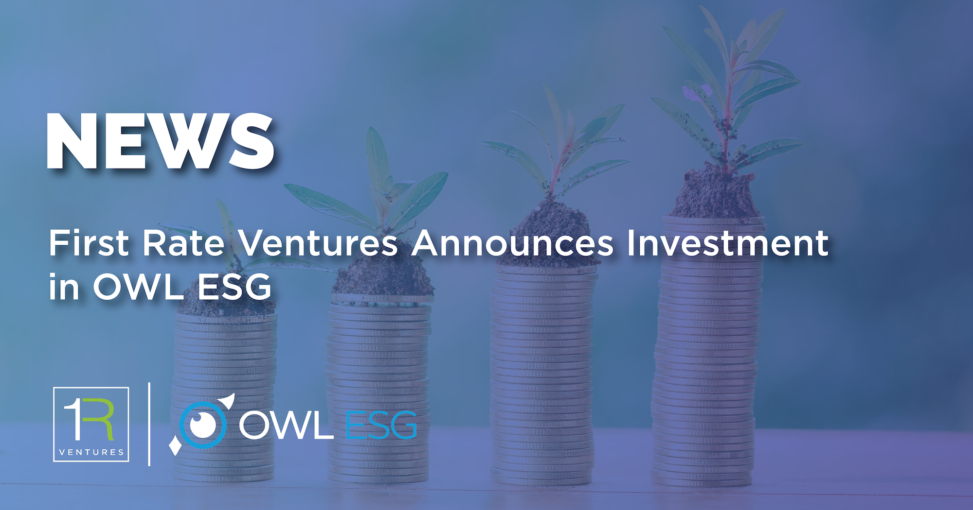 First Rate Ventures Announces Investment in OWL ESG from Recently Launched Venture Capital Fund