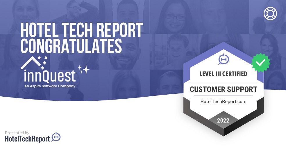 InnQuest Reaches Level III of Hotel Tech Report’s Global Customer Support Certification