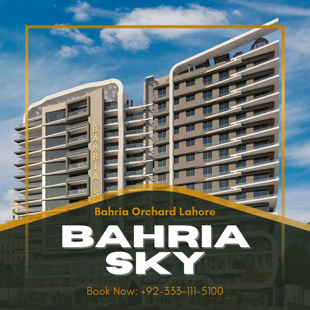 Bahria Sky Launched in Bahria Orchard Lahore – The Tallest Mall and Apartment Building in Town