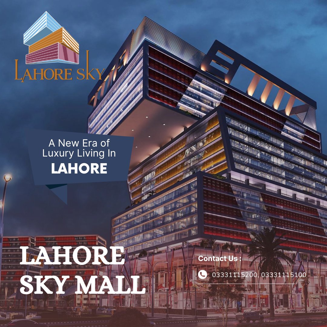 Lahore Sky: A New Era of Luxury Living in Lahore