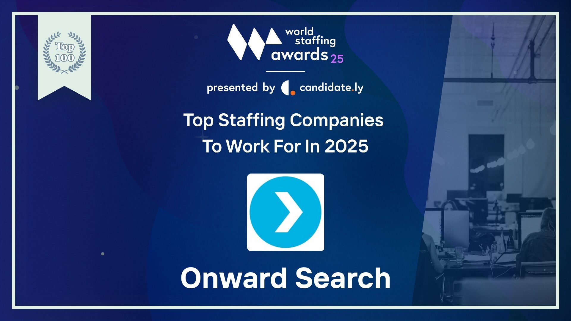 Onward Search Recognized at 2025 World Staffing Awards for the Fourth Year in Row